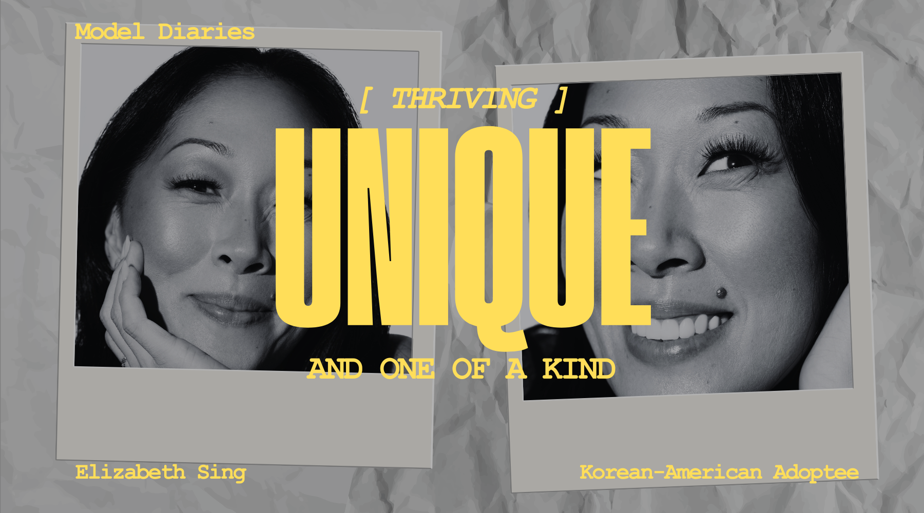 Model Diaries: Unique and One of a Kind